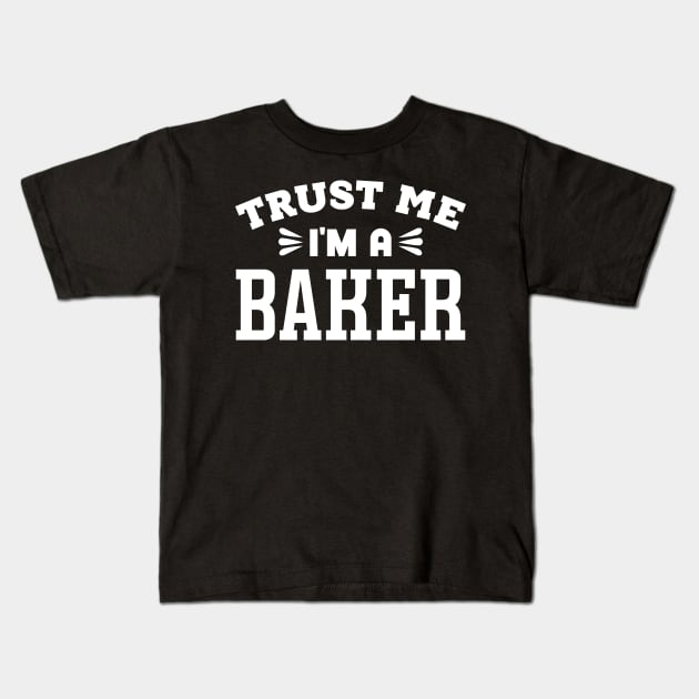Trust Me, I'm a Baker Kids T-Shirt by colorsplash